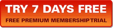 Try 7 Days FREE - Free Premium Membership Trial